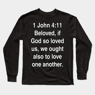 1 John 4:11  King James Version (KJV) Bible Verse Typography Long Sleeve T-Shirt